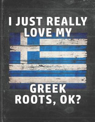 Book cover for I Just Really Like Love My Greek Roots