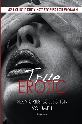 Book cover for True Erotic Sex Stories Collection