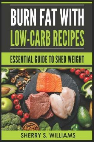 Cover of Burn Fat With Low-Carb Recipes