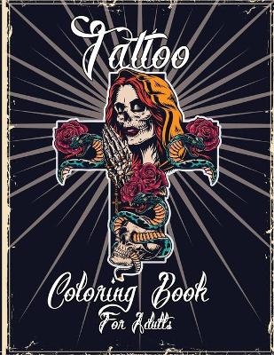 Book cover for Tattos Coloring Book For Adults