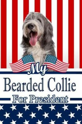 Cover of My Bearded Collie for President