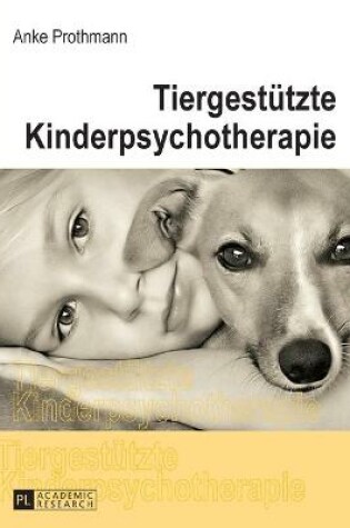 Cover of Tiergestuetzte Kinderpsychotherapie