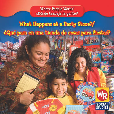 Cover of What Happens at a Party Store? / ¿Qué Pasa En Una Tienda de Cosas Para Fiestas?