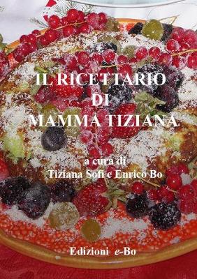 Book cover for Il ricettario di mamma Tiziana