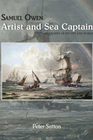 Cover of Samuel Owen: Artist and Sea Captain