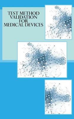 Book cover for Test Method Validation for Medical Devices