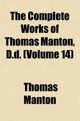 Book cover for The Complete Works of Thomas Manton, D.D. (Volume 14)