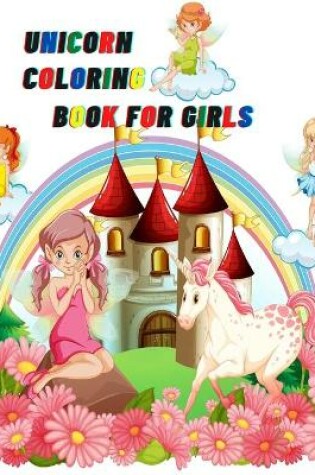 Cover of Unicorn Coloring Book For Girls