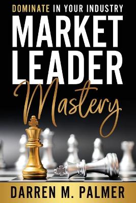 Book cover for Market Leader Mastery