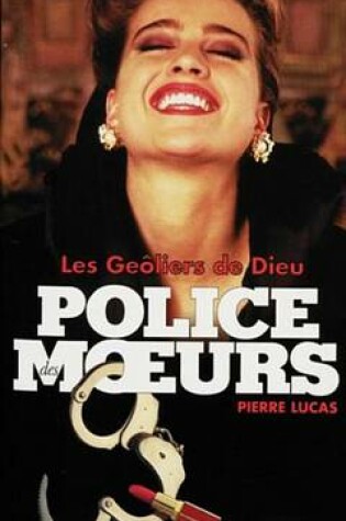Cover of Police Des Moeurs N137 Les Geoliers de Dieu