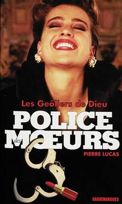 Book cover for Police Des Moeurs N137 Les Geoliers de Dieu