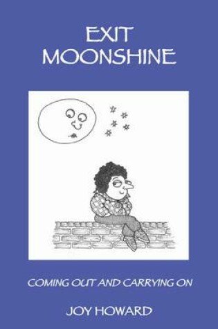 Cover of Exit Moonshine