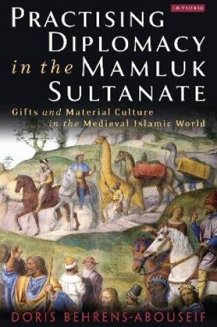 Cover of Practising Diplomacy in the Mamluk Sultanate