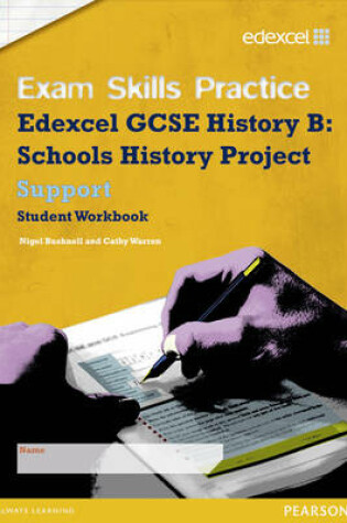Cover of Edexcel GCSE Schools History Project Exam Skills Practice Workbook - Support