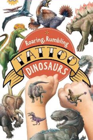 Cover of Roaring, Rumbling Tattoo Dinosaurs