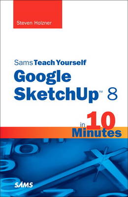 Book cover for Sams Teach Yourself Google SketchUp 8 in 10 Minutes