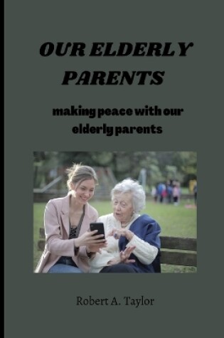 Cover of Our Elderly Parents