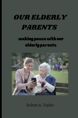 Book cover for Our Elderly Parents