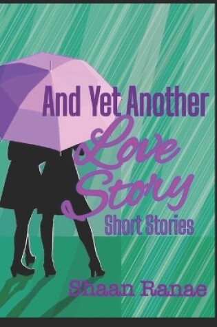 Cover of And Yet Another Love Story