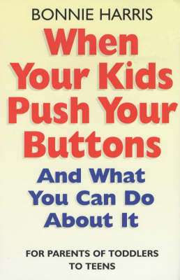 Book cover for When Your Kids Push Your Buttons