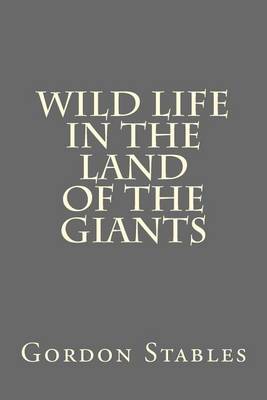 Book cover for Wild Life in the Land of the Giants