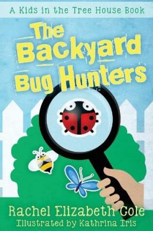 Cover of The Backyard Bug Hunters