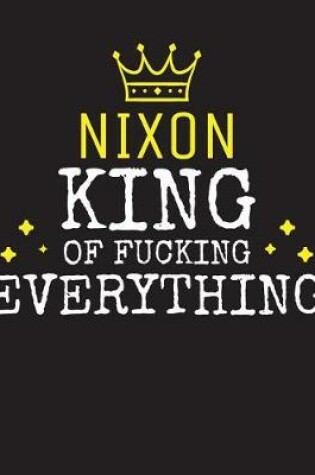 Cover of NIXON - King Of Fucking Everything