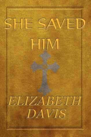 Cover of She Saved Him