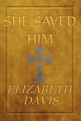 Book cover for She Saved Him