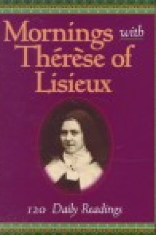 Cover of Mornings with Th Er ESE of Lisieux