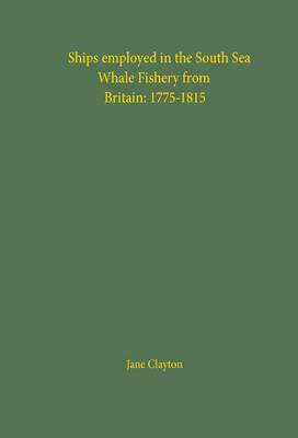 Cover of Ships Employed in the South Sea Whale Fishery from Britain: 1775-1815