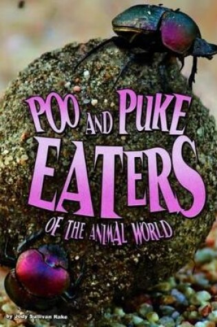 Cover of Poo and Puke Eaters of the Animal World