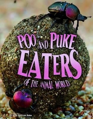 Cover of Poo and Puke Eaters of the Animal World