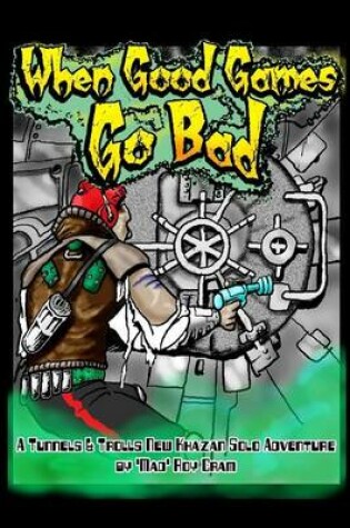 Cover of When Good Games Go Bad