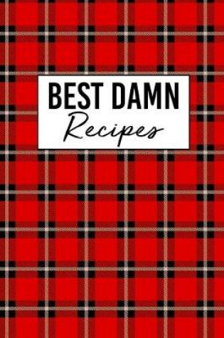 Cover of Best Damn Recipes