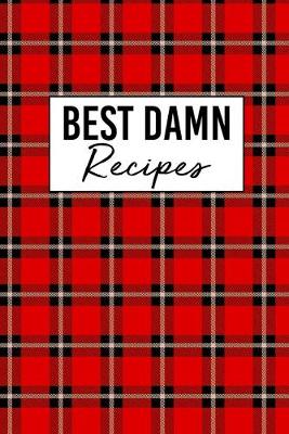 Book cover for Best Damn Recipes