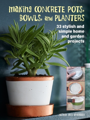 Cover of Making Concrete Pots, Bowls, and Planters