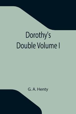 Book cover for Dorothy's Double Volume I