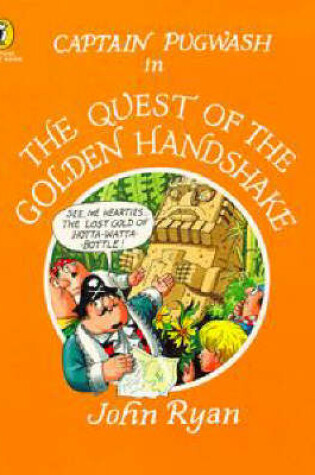 Cover of Captain Pugwash in the Quest of the Golden Handshake