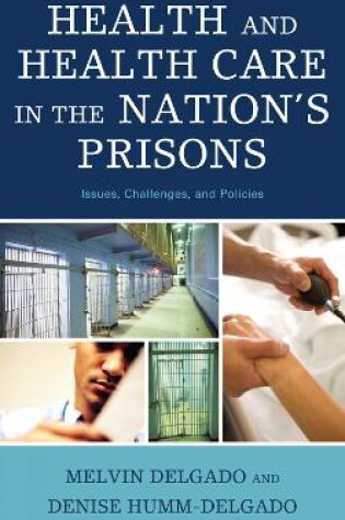 Cover of Health and Health Care in the Nation's Prisons