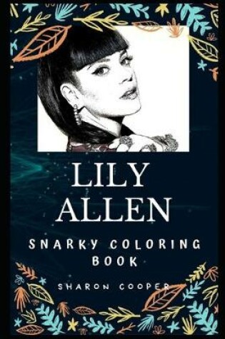 Cover of Lily Allen Snarky Coloring Book