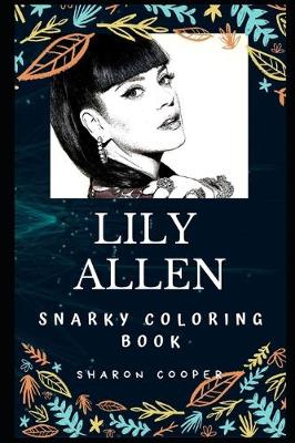 Book cover for Lily Allen Snarky Coloring Book