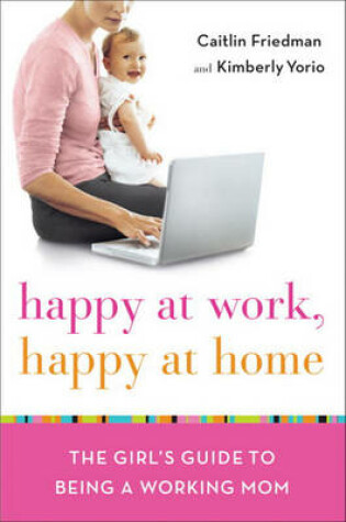 Cover of Happy at Work, Happy at Home