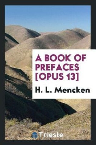 Cover of A Book of Prefaces [opus 13]