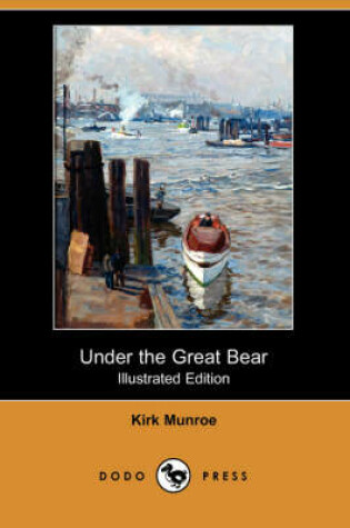 Cover of Under the Great Bear(Dodo Press)