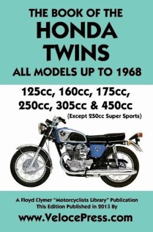 Cover of Book of the Honda Twins All Models Up to 1968 (Except Cb250 Super Sports)