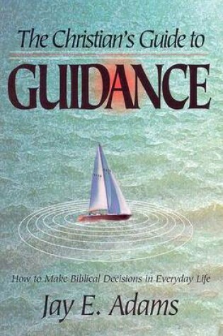 Cover of The Christian's Guide to Guidance