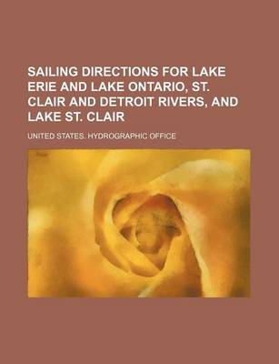 Book cover for Sailing Directions for Lake Erie and Lake Ontario, St. Clair and Detroit Rivers, and Lake St. Clair