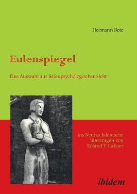 Cover of Eulenspiegel. Eine Auswahl Aus Tiefenpsychologischer Sicht Ins Neuhochdeutsche Ubertragen Von Roland F. Lukner