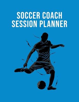 Book cover for Soccer Coach Session Planner